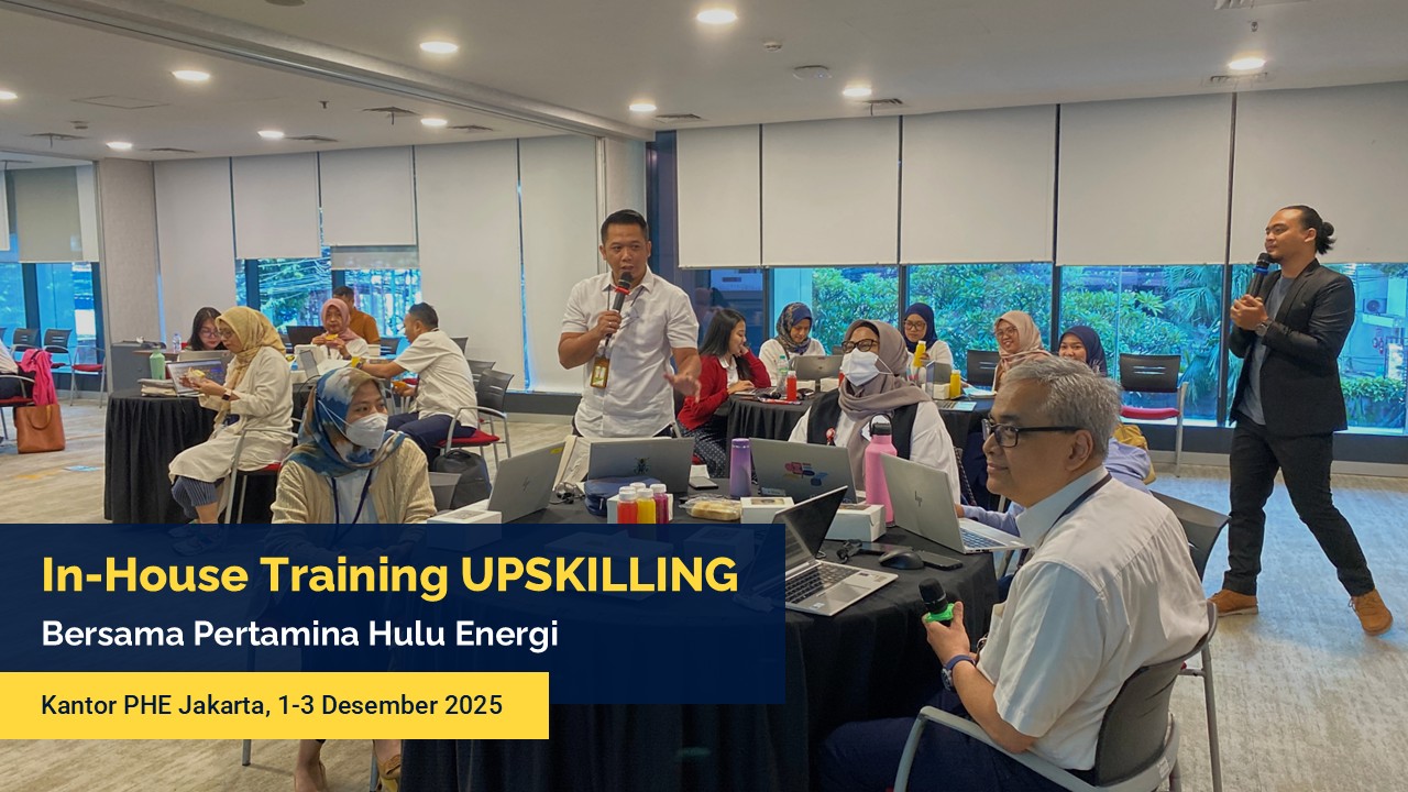 In-House Training UPSKILLING bersama Pertamina Hulu Energi